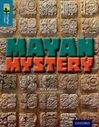 Oxford Reading Tree TreeTops inFact: Level 19: Mayan Mystery (Oxford Reading Tree Treetops infact)