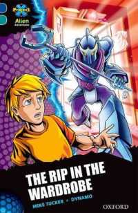 Project X Alien Adventures: Dark Blue Book Band, Oxford Level 16: The Rip in the Wardrobe (Project X ^ialien Adventures^r)