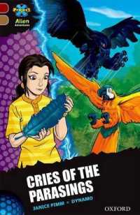 Project X Alien Adventures: Dark Red Book Band， Oxford Level 18: Cries of the Parasings (Project X ^ialien Adventures^r)