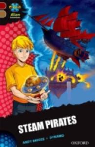Project X Alien Adventures: Dark Red Book Band, Oxford Level 18: Steam Pirates (Project X Alien Adventures) -- Paperback / softback