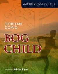 Oxford Playscripts: Bog Child (Oxford playscripts) -- Paperback / softback （School ed）