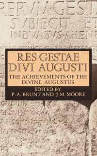 Res Gestae Divi Augusti : The Achievements of the Divine Augustus