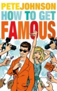 How to Get Famous -- Paperback