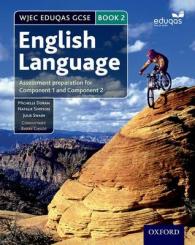 WJEC Eduqas GCSE English Language: Student Book 2 : Assessment preparation for Component 1 and Component 2 (Wjec Eduqas Gcse English Language)
