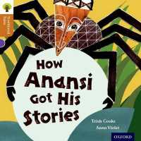 Oxford Reading Tree Traditional Tales: Level 8: How Anansi Got His Stories (Oxford Reading Tree Traditional Tales)