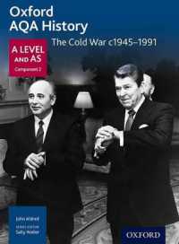 Oxford AQA History for a Level: the Cold War c1945-1991 (Oxford Aqa History for a Level)