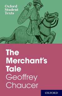 Oxford Student Texts: The Merchant's Tale (Oxford Student Texts)