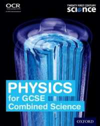 Twenty First Century Science: Physics for Gcse Combined Science Student Book (Twenty First Century Science) -- Paperback / softback （3 Revised）