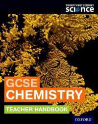 Twenty First Century Science: GCSE Chemistry Teacher Handbook (Twenty First Century Science)