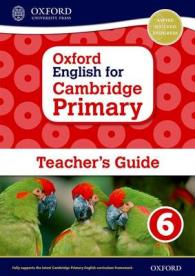 Oxford English for Cambridge Primary Level 6 Teacher's Guide 〈6〉 （TCH）