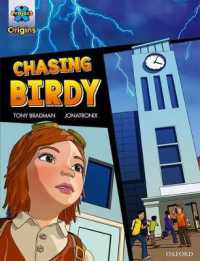 Project X Origins Graphic Texts: Grey Book Band, Oxford Level 14: Chasing Birdy (Project X Origins ^igraphic Texts^r)