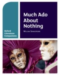 Oxford Literature Companions: Much Ado about Nothing : With all you need to know for your 2022 assessments (Oxford Literature Companions) -- Paperback