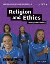 GCSE Religious Studies for Edexcel B: Religion and Ethics through Christianity (Gcse Religious Studies for Edexcel B)