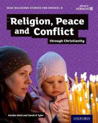 GCSE Religious Studies for Edexcel B: Religion, Peace and Conflict through Christianity (Gcse Religious Studies for Edexcel B)