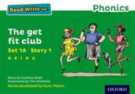 Read Write Inc. Phonics: the get fit club (Green Set 1a Storybook 1) (Read Write Inc. Phonics) -- Paperback / softback