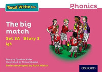 Read Write Inc. Phonics: the big match (Pink Set 3a Storybook 3) (Read Write Inc. Phonics) -- Paperback / softback