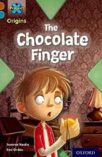Project X Origins: Brown Book Band, Oxford Level 9: Chocolate: the Chocolate Finger (Project X Origins) -- Paperback / softback
