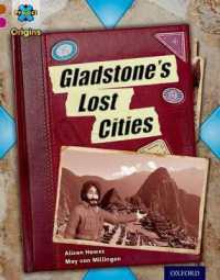 Project X Origins: Brown Book Band， Oxford Level 10: Lost and Found: Gladstone's Lost Cities (Project X Origins)