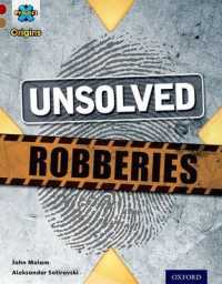 Project X Origins: Dark Red Book Band, Oxford Level 18: Who Dunnit?: Unsolved Robberies (Project X Origins)