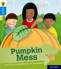 Oxford Reading Tree Explore with Biff, Chip and Kipper: Oxford Level 3: Pumpkin Mess (Oxford Reading Tree Explore with Biff, Chip and Kipper)
