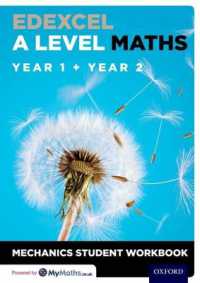 Edexcel a Level Maths: Year 1 + Year 2 Mechanics Student Workbook (Edexcel a Level Maths)
