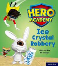 Hero Academy: Oxford Level 6, Orange Book Band: Ice Crystal Robbery (Hero Academy)