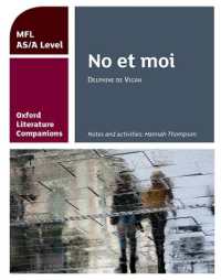 Oxford Literature Companions: No et moi: study guide for AS/A Level French set text (Oxford Literature Companions)
