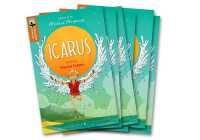 Oxford Reading Tree TreeTops Greatest Stories: Oxford Level 8: Icarus Pack 6 (Oxford Reading Tree Treetops Greatest Stories)