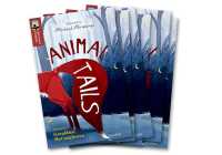Oxford Reading Tree TreeTops Greatest Stories: Oxford Level 15: Animal Tails Pack 6 (Oxford Reading Tree Treetops Greatest Stories)