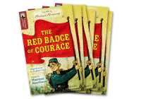 Oxford Reading Tree TreeTops Greatest Stories: Oxford Level 15: The Red Badge of Courage Pack 6 (Oxford Reading Tree Treetops Greatest Stories)
