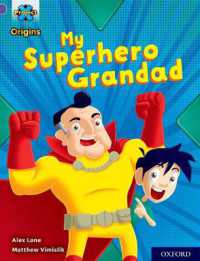 Project X Origins: Purple Book Band, Oxford Level 8: My Superhero Grandad (Project X Origins)