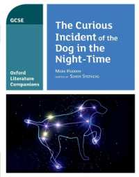 Oxford Literature Companions: the Curious Incident of the Dog in the Night-time (Oxford Literature Companions)