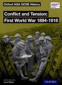 Oxford AQA GCSE History: Conflict and Tension First World War 1894-1918 Student Book (Oxford Aqa Gcse History)