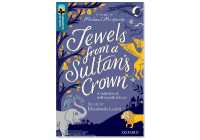 Oxford Reading Tree TreeTops Greatest Stories: Oxford Level 19: Jewels from a Sultan's Crown Pack 6 (Oxford Reading Tree Treetops Greatest Stories)