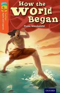 Oxford Reading Tree TreeTops Myths and Legends: Level 13: How the World Began (Oxford Reading Tree Treetops Myths and Legends)