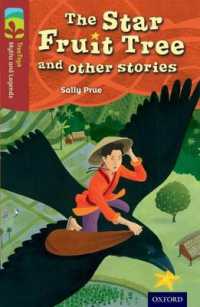Oxford Reading Tree Treetops Myths and Legends: Level 15: the Star Fruit Tree and Other Stories (Oxford Reading Tree Treetops Myths and Legends) -- Pa