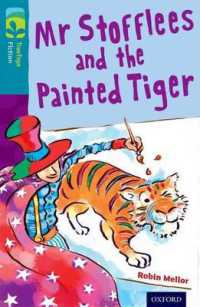 Oxford Reading Tree TreeTops Fiction: Level 9: Mr Stofflees and the Painted Tiger (Oxford Reading Tree Treetops Fiction)