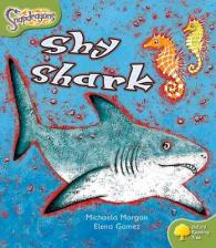 Oxford Reading Tree: Level 7: Snapdragons: Shy Shark (Oxford Reading Tree)