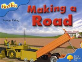 Oxford Reading Tree: Level 3: More Fireflies A: Making a Road (Oxford Reading Tree)