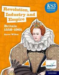 KS3 History 4th Edition: Revolution, Industry and Empire: Britain 1558-1901 Student Book (Ks3 History 4th Edition) （4TH）