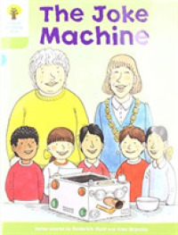 Oxford Reading Tree Biff, Chip and Kipper Stories: Level 7 More Stories A: the Joke Machine (Oxford Reading Tree Biff, Chip and Kipper Stories)