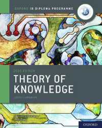 Oxford IB Diploma Programme: IB Theory of Knowledge Course Book (Oxford Ib Diploma Programme) （2020TH）