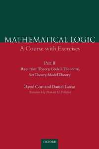 数学論理学２：帰約理論、ゲーテルの定理、集合論およびモデル理論<br>Mathematical Logic: Part 2 : Recursion Theory, Godel's Theorems, Set Theory, Model Theory (Mathematical Logic)
