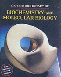 オックスフォード生化学・分子生物学辞典（改訂版）<br>Oxford Dictionary of Biochemistry and Molecular Biology （2ND）