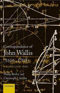 ジョン・ウォリス書簡集Ｉ<br>The Correspondence of John Wallis (1616-1703) : Volume 1 (1641 - 1659) (The Correspondence of John Wallis 1616-1703)