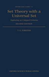 Set Theory with a Universal Set : Exploring an Untyped Universe (Oxford Logic Guides) （2ND）