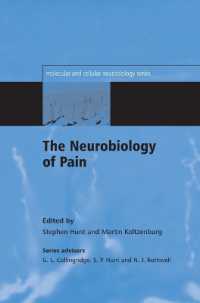 痛みの神経生物学<br>The Neurobiology of Pain : (Molecular and Cellular Neurobiology) (Molecular and Cellular Neurobiology Series)