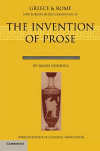 The Invention of Prose (New Surveys in the Classics)