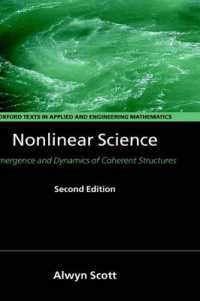 Nonlinear Science : Emergence and Dynamics of Coherent Structures (Oxford Texts in Applied and Engineering Mathematics) （2ND）