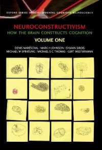 Neuroconstructivism - I : How the brain constructs cognition (Developmental Cognitive Neuroscience)